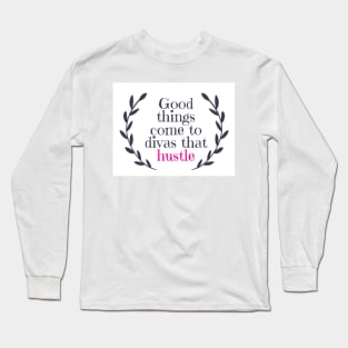 Diva Hustle Long Sleeve T-Shirt